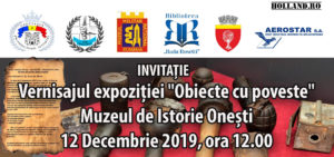 INVITAȚIE Vernisajul expoziției "Obiecte cu poveste" Muzeul de Istorie Onești - 12 Decembrie 2019